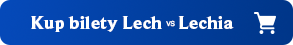 Kup bilet na mecz Lech - Lechia